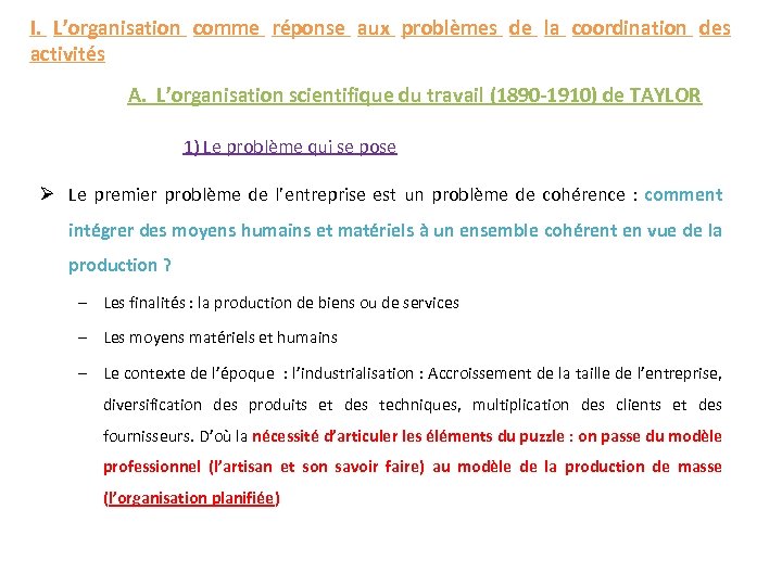 I. L’organisation comme réponse aux problèmes de la coordination des activités A. L’organisation scientifique