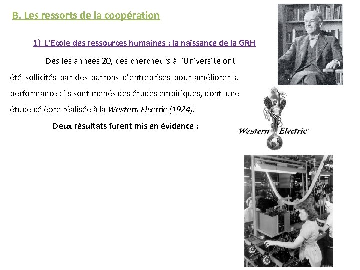 B. Les ressorts de la coopération 1) L’Ecole des ressources humaines : la naissance