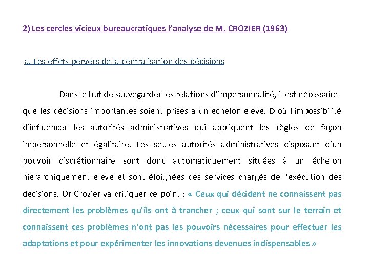 2) Les cercles vicieux bureaucratiques l’analyse de M. CROZIER (1963) a. Les effets pervers