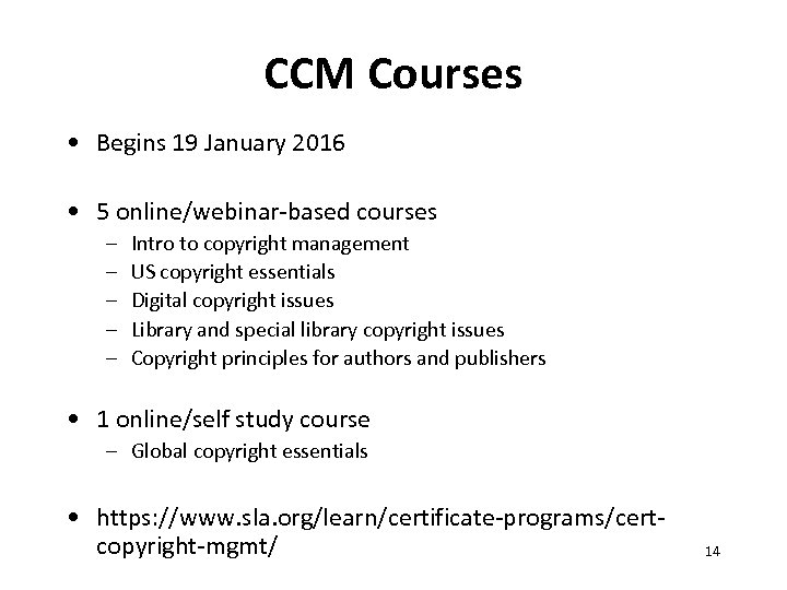 CCM Courses • Begins 19 January 2016 • 5 online/webinar-based courses – – –