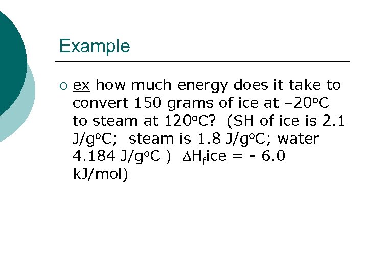 Example ¡ ex how much energy does it take to convert 150 grams of