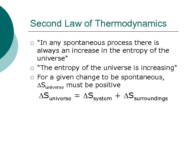 Second Law of Thermodynamics ¡ ¡ ¡ 
