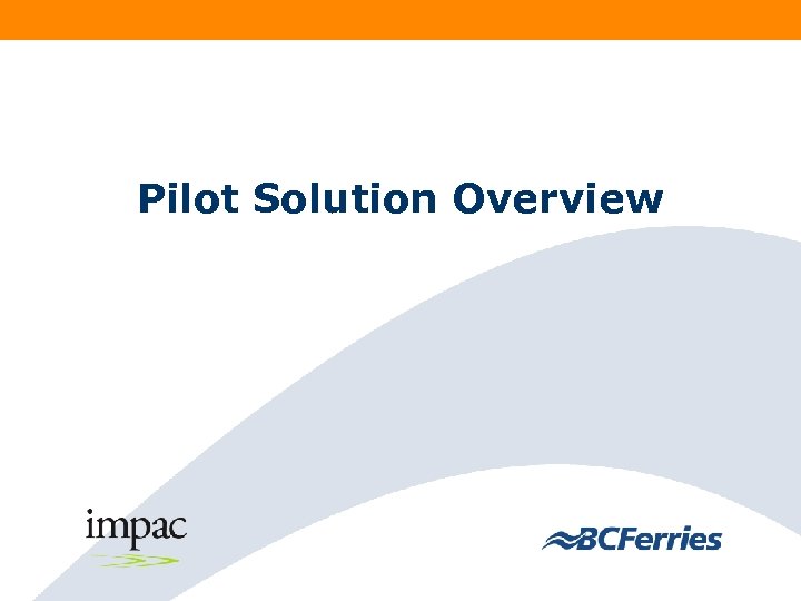 Pilot Solution Overview 