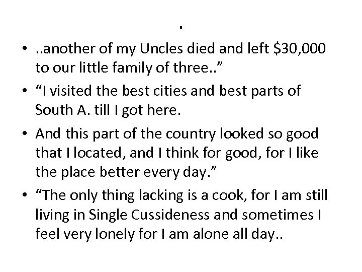 . • . . another of my Uncles died and left $30, 000 to