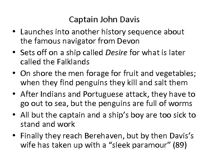 Captain John Davis • Launches into another history sequence about the famous navigator from
