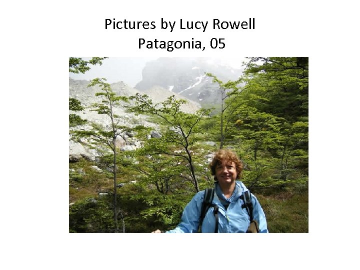 Pictures by Lucy Rowell Patagonia, 05 