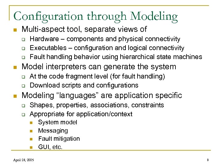 Configuration through Modeling n Multi-aspect tool, separate views of q q q n Model