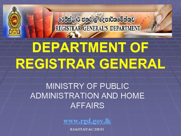 DEPARTMENT OF REGISTRAR GENERAL MINISTRY OF PUBLIC ADMINISTRATION AND HOME AFFAIRS www. rgd. gov.