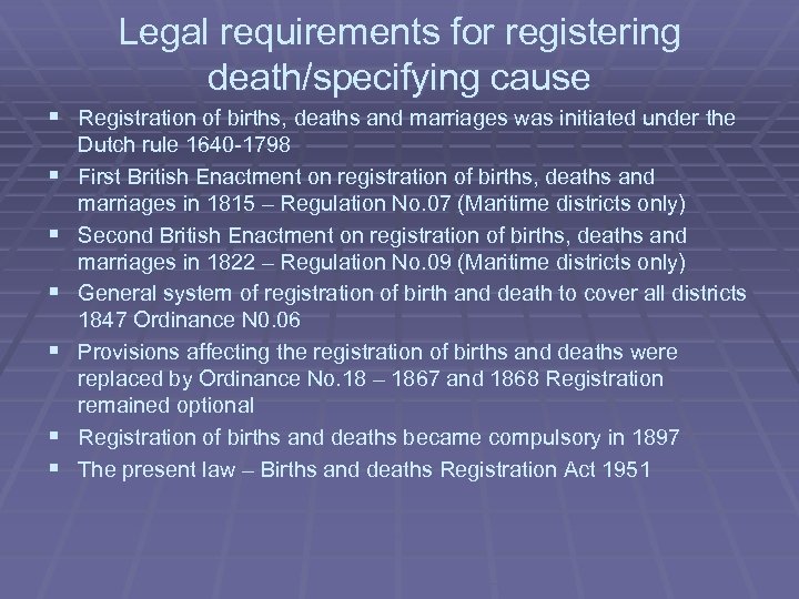 Legal requirements for registering death/specifying cause § Registration of births, deaths and marriages was