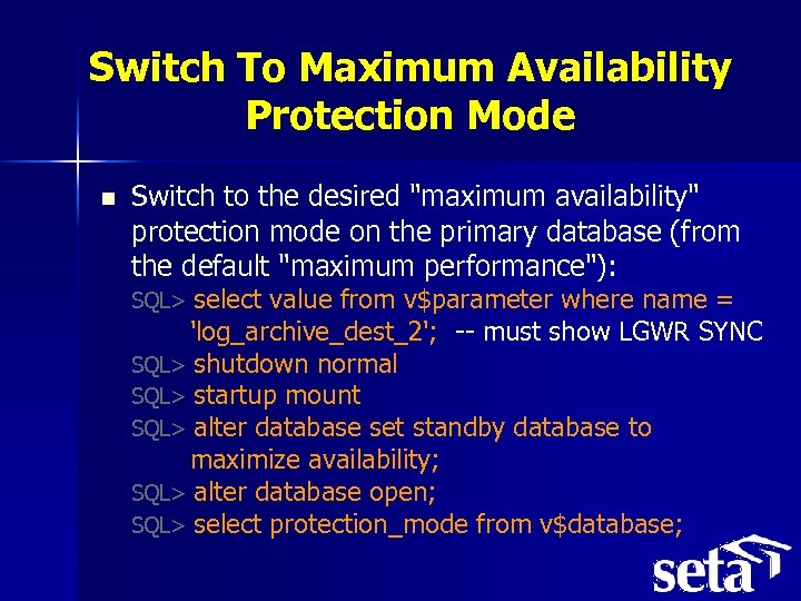 Switch To Maximum Availability Protection Mode n Switch to the desired 