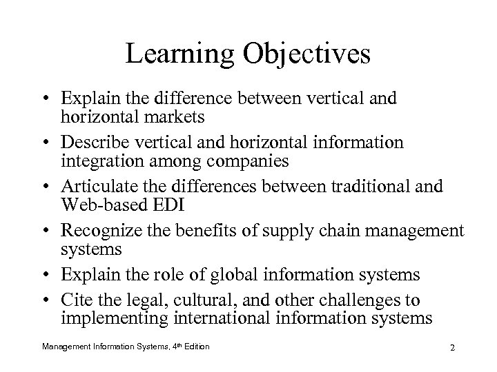 Learning Objectives • Explain the difference between vertical and horizontal markets • Describe vertical