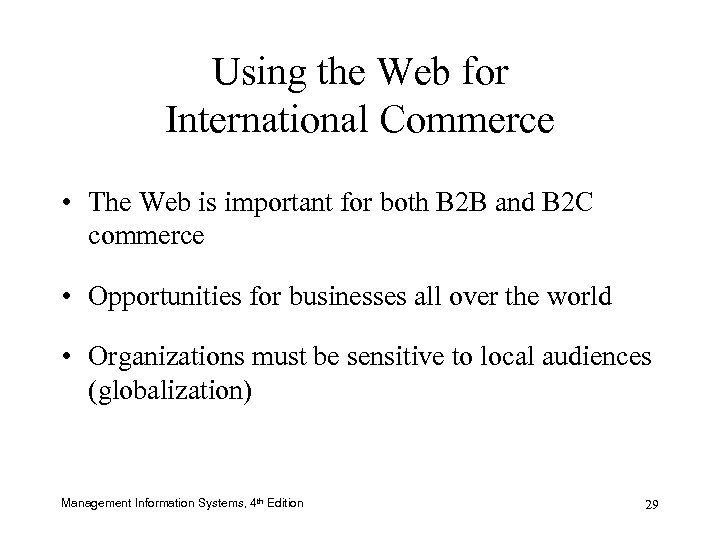 Using the Web for International Commerce • The Web is important for both B