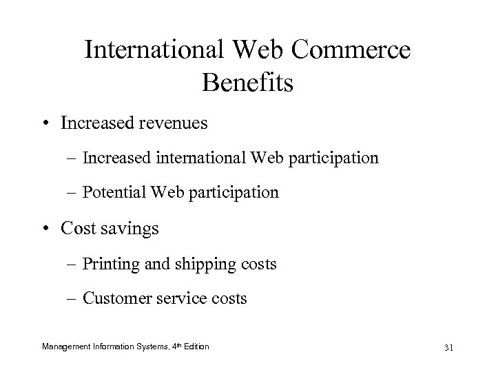 International Web Commerce Benefits • Increased revenues – Increased international Web participation – Potential