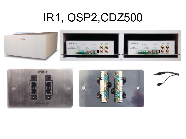 IR 1, OSP 2, CDZ 500 