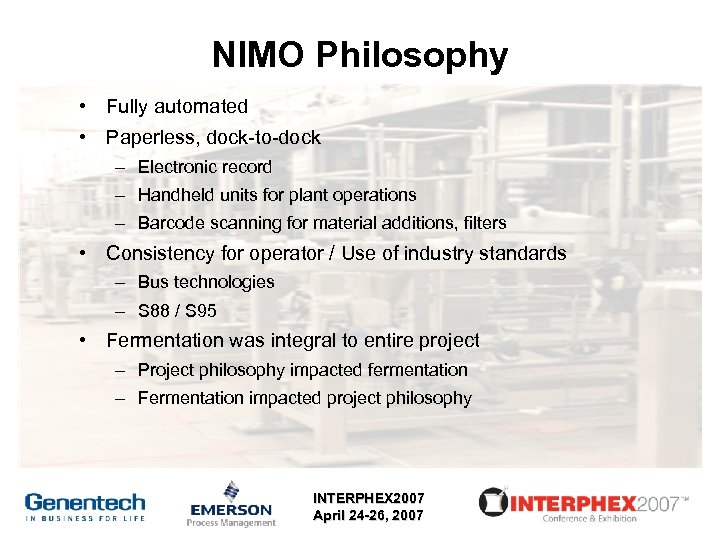 NIMO Philosophy • Fully automated • Paperless, dock-to-dock – Electronic record – Handheld units