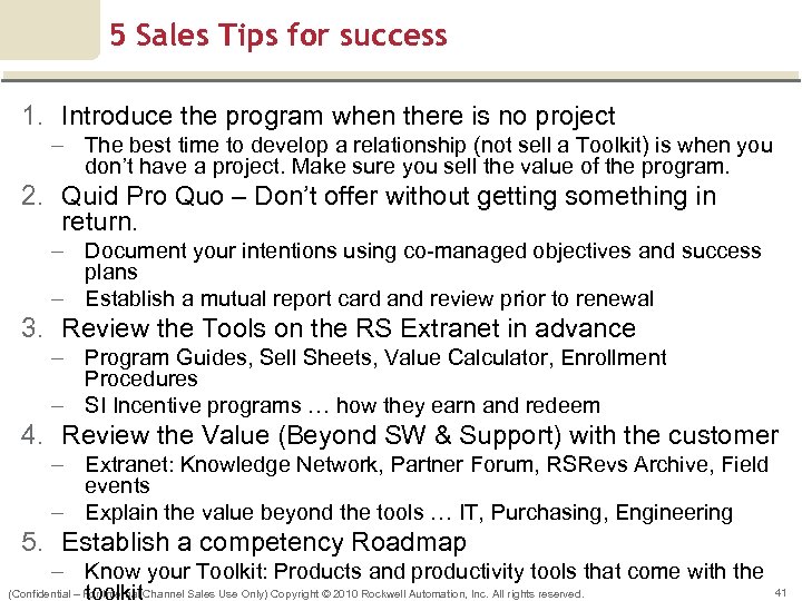 5 Sales Tips for success 1. Introduce the program when there is no project