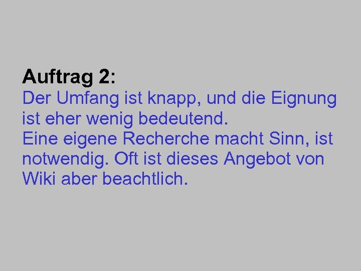 Auftrag 2: Der Umfang ist knapp, und die Eignung ist eher wenig bedeutend. Eine