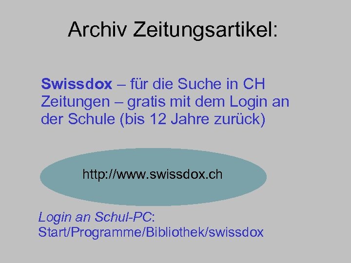 Archiv Zeitungsartikel: Swissdox – für die Suche in CH Zeitungen – gratis mit dem