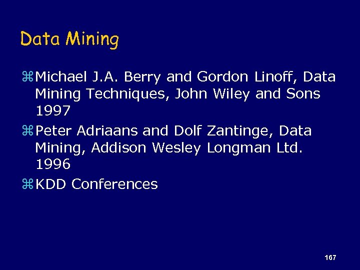 Data Mining z Michael J. A. Berry and Gordon Linoff, Data Mining Techniques, John