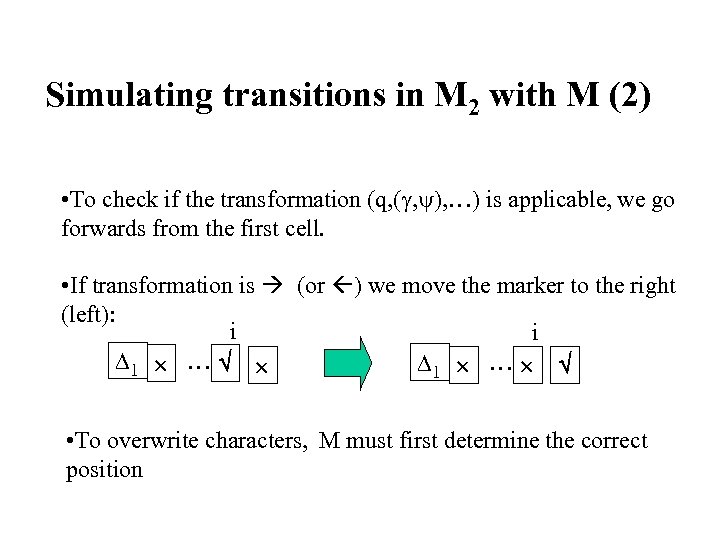 Simulating transitions in M 2 with M (2) • To check if the transformation