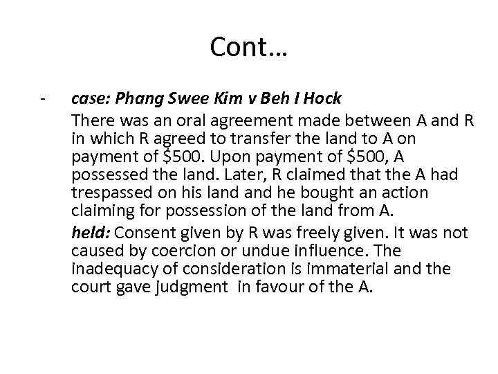 Cont… - case: Phang Swee Kim v Beh I Hock There was an oral