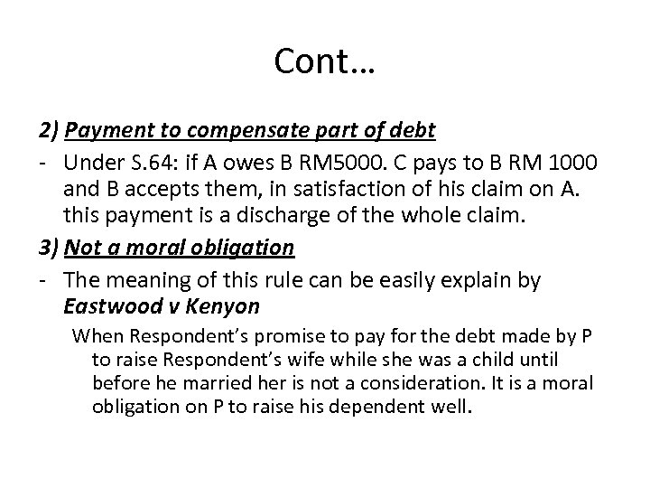 Cont… 2) Payment to compensate part of debt - Under S. 64: if A