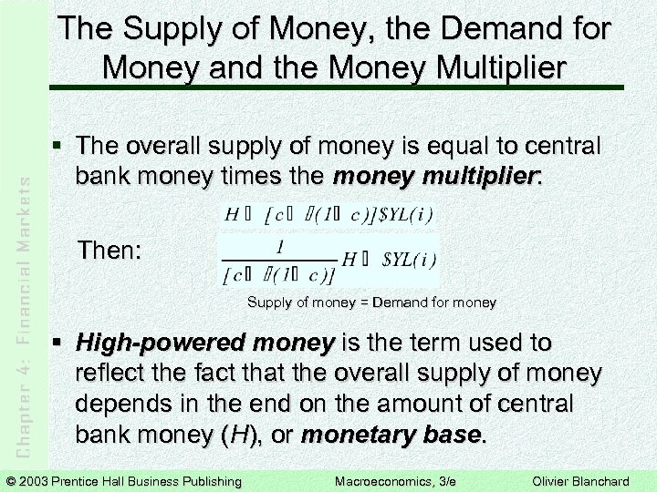 The Supply of Money, the Demand for Money and the Money Multiplier § The