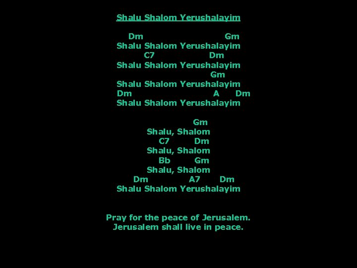 Shalu Shalom Yerushalayim Dm Gm Shalu Shalom Yerushalayim C 7 Dm Shalu Shalom Yerushalayim