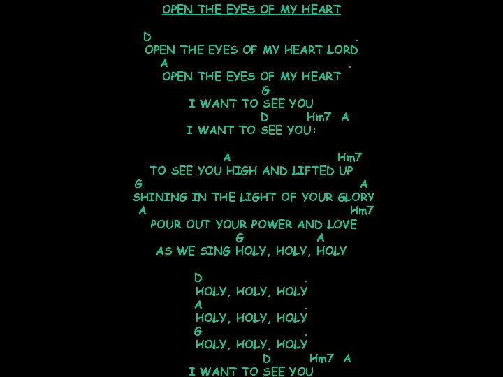 OPEN THE EYES OF MY HEART D. OPEN THE EYES OF MY HEART LORD