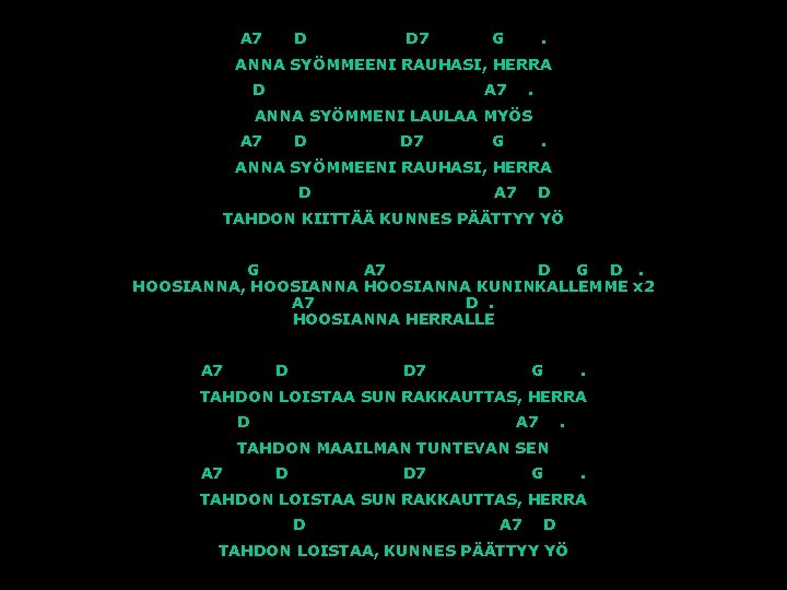 A 7 D D 7 G . ANNA SYÖMMEENI RAUHASI, HERRA D A 7