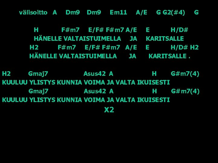 välisoitto A Dm 9 Em 11 A/E H F#m 7 E/F# F#m 7 A/E