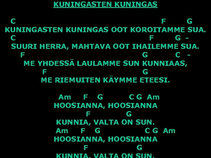 KUNINGASTEN KUNINGAS C F G KUNINGASTEN KUNINGAS OOT KOROITAMME SUA. C F G SUURI