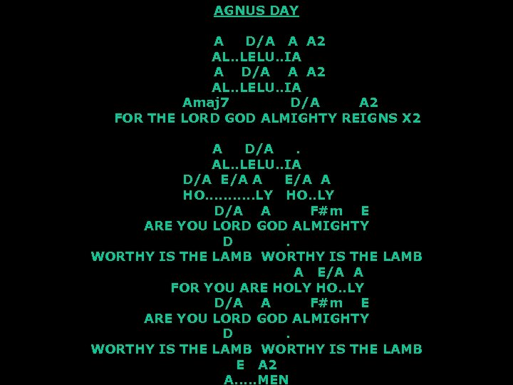 AGNUS DAY A D/A A A 2 AL. . LELU. . IA Amaj 7