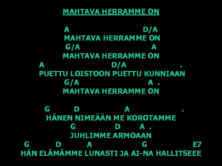 MAHTAVA HERRAMME ON A D/A MAHTAVA HERRAMME ON G/A A MAHTAVA HERRAMME ON A