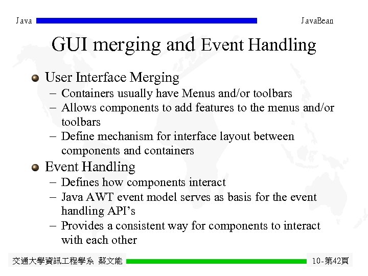 Java. Bean GUI merging and Event Handling User Interface Merging - Containers usually have