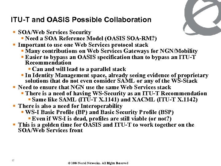 ITU-T and OASIS Possible Collaboration § SOA/Web Services Security § Need a SOA Reference