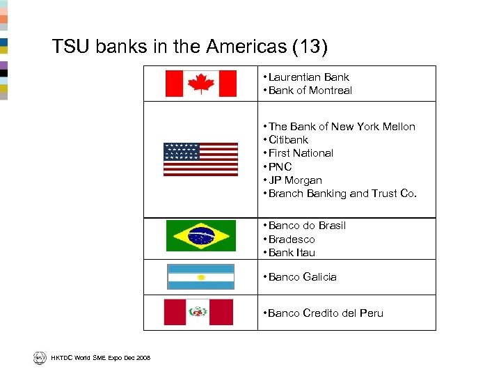 TSU banks in the Americas (13) • Laurentian Bank • Bank of Montreal •