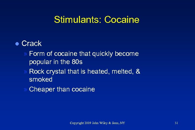 Stimulants: Cocaine l Crack » Form of cocaine that quickly become popular in the