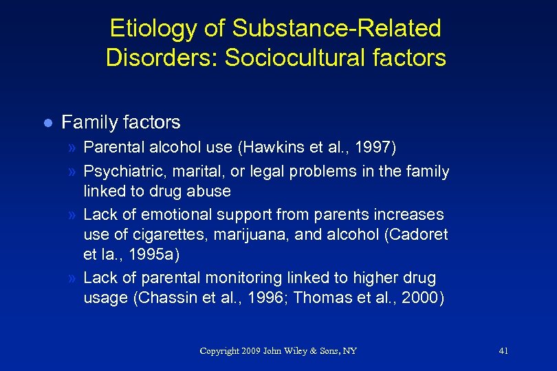 Etiology of Substance-Related Disorders: Sociocultural factors l Family factors » Parental alcohol use (Hawkins