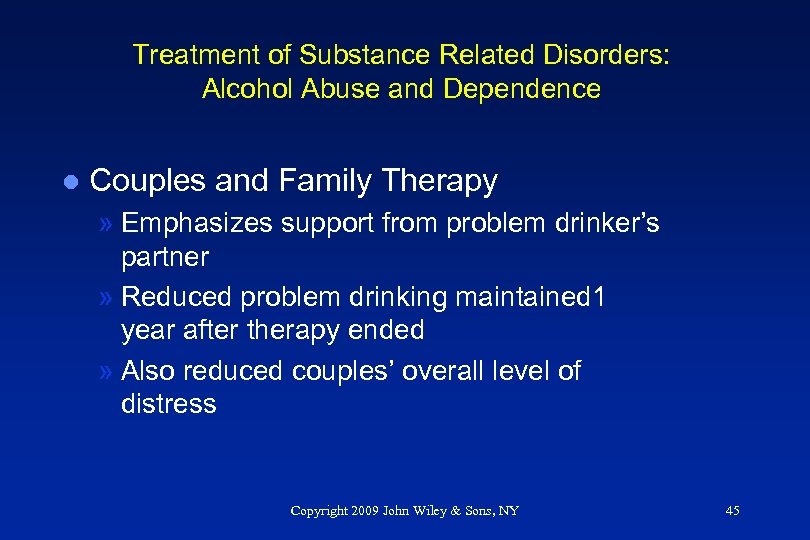 Treatment of Substance Related Disorders: Alcohol Abuse and Dependence l Couples and Family Therapy
