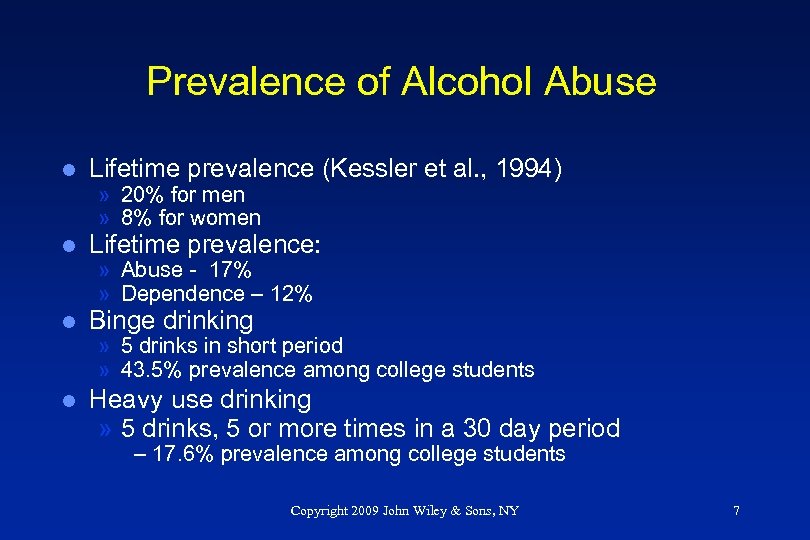 Prevalence of Alcohol Abuse l Lifetime prevalence (Kessler et al. , 1994) l Lifetime