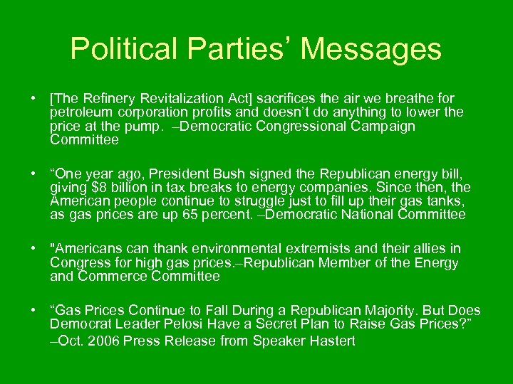 Political Parties’ Messages • [The Refinery Revitalization Act] sacrifices the air we breathe for