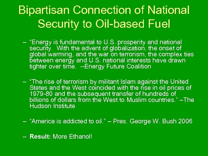 Bipartisan Connection of National Security to Oil-based Fuel – “Energy is fundamental to U.