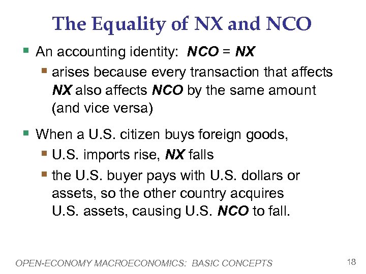 The Equality of NX and NCO § An accounting identity: NCO = NX §