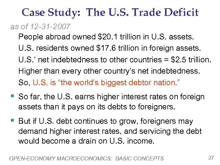 Case Study: The U. S. Trade Deficit as of 12 -31 -2007 People abroad