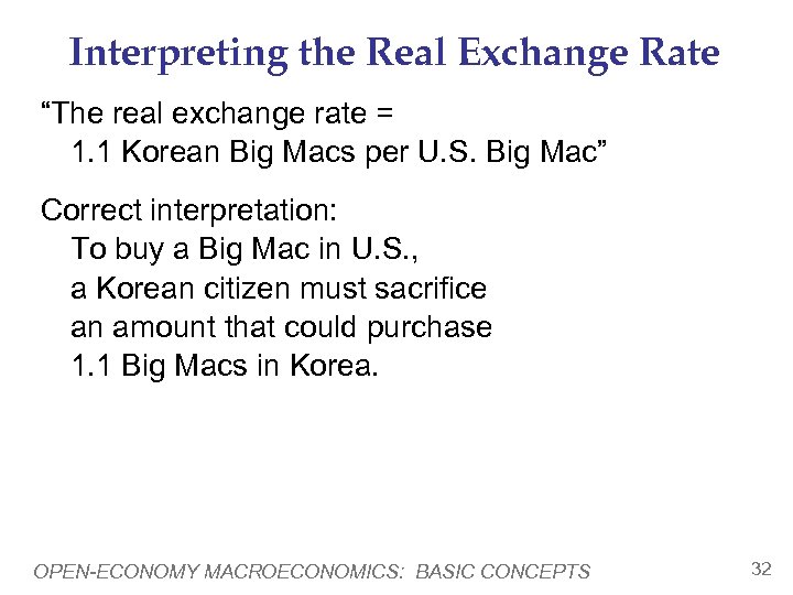 Interpreting the Real Exchange Rate “The real exchange rate = 1. 1 Korean Big