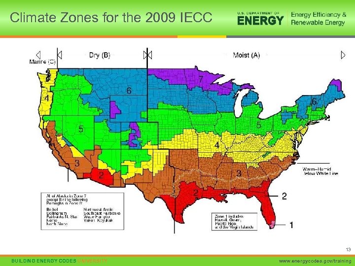 Climate Zones for the 2009 IECC 13 BUILDING ENERGY CODES UNIVERSITY www. energycodes. gov/training