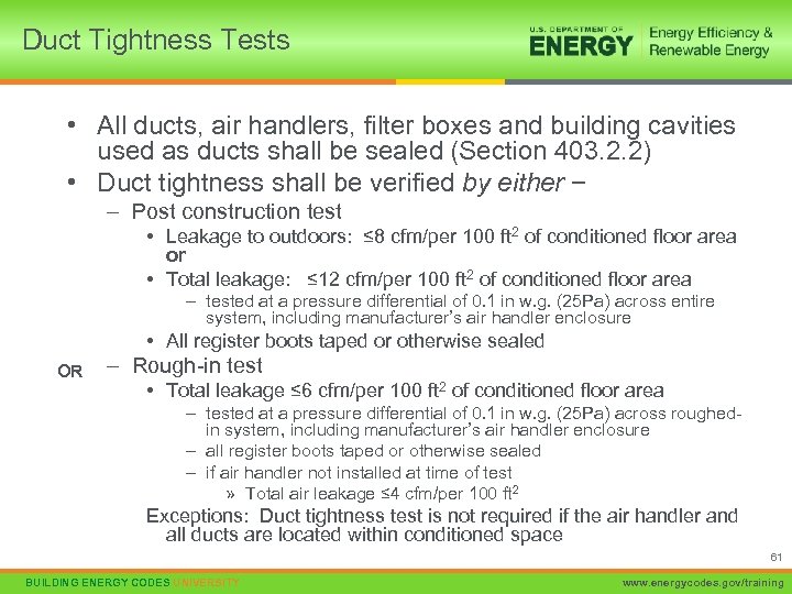 Duct Tightness Tests • All ducts, air handlers, filter boxes and building cavities used