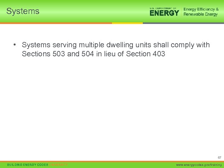 Systems • Systems serving multiple dwelling units shall comply with Sections 503 and 504