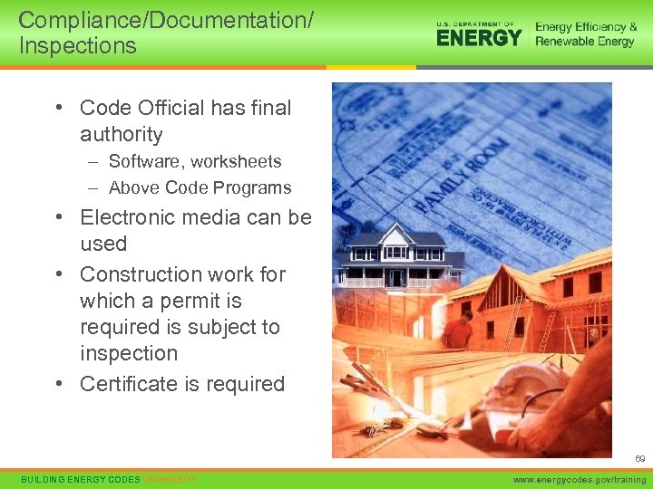 Compliance/Documentation/ Inspections • Code Official has final authority – Software, worksheets – Above Code